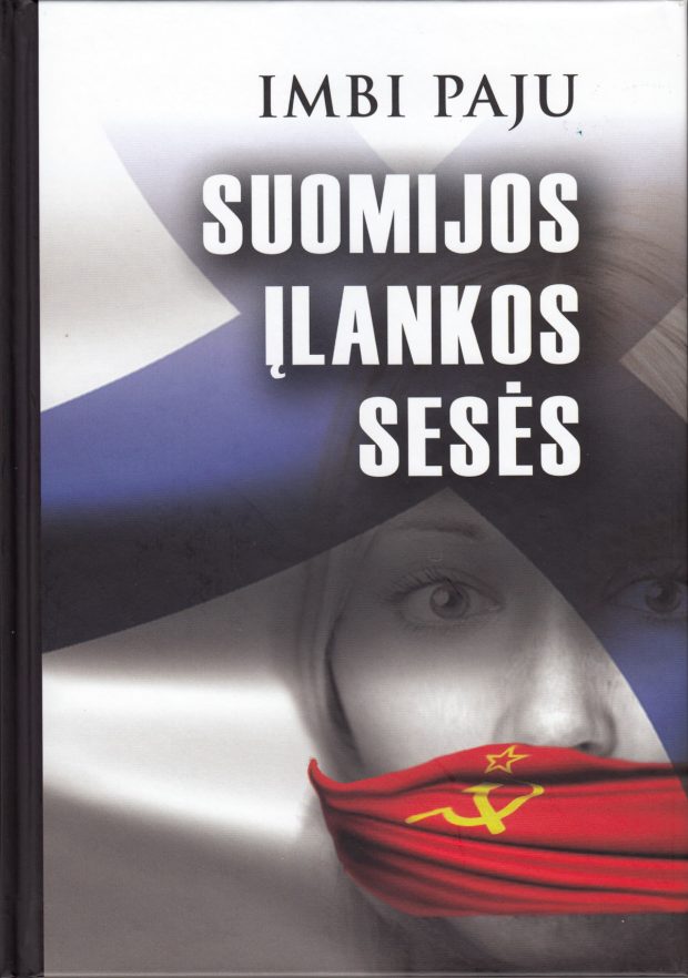 Knygų mugėje bus pristatyta unikali estų režisierės, rašytojos ir žurnalistės Imbi Paju knyga „Suomijos įlankos sesės. Kai regi kitų skausmą“ (Homo Liber, 2014)
