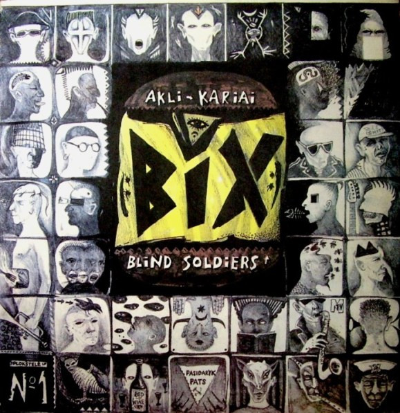 1991 m. išleisto  Bix albumo "Akli kariai" viršelis. Tai vienas kertinių Lietuvos roko albumų.