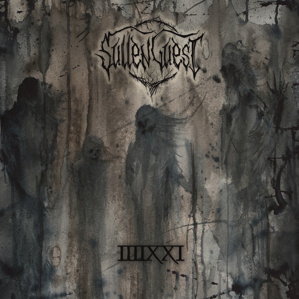 SULLEN GUEST albumas IIIIXXI (2018). Naujai gyvybei prikeltas kokybiškas lietuviškas death/doom metal