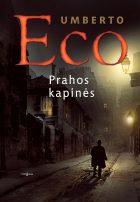 Ilgai lauktos Umberto Eco „Prahos kapinės“ – nuotykių romanas su galingu erudicijos užtaisu (video)