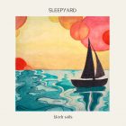 Sleepyard. Black Sails (2014). Review. Music with colors.