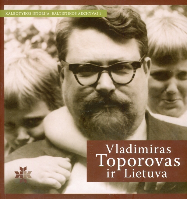 Turtų kupina slėptuvė: VLADIMIRAS TOPOROVAS IR LIETUVA