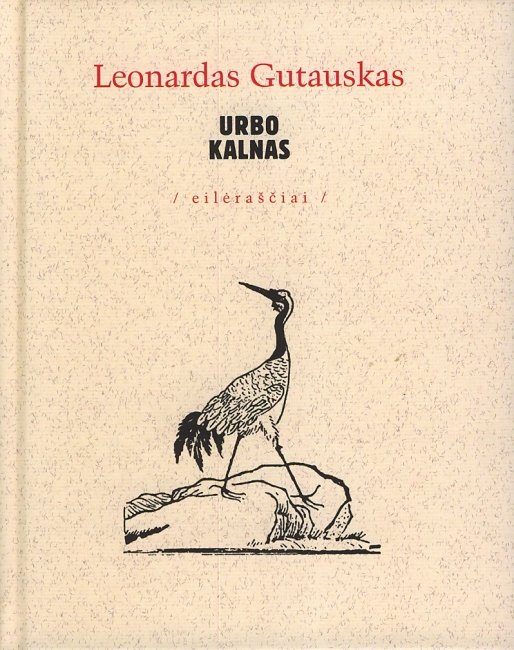 KRITINIO PROTO MIGDYMAS: URBO KALNAS. EILĖRAŠČIAI 1973-2010. NIDA. MARDASAVAS. VILNIUS