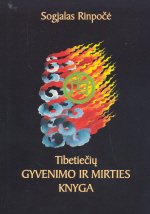 PAGALBA LABIAUSIAI KENČIANTIEMS: Tibetiečių gyvenimo ir mirties knyga