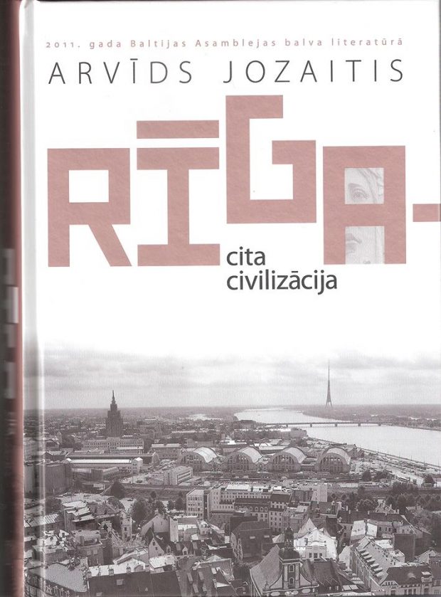 Latvijoje išleista ir platinama Arvydo Juozaičio knyga "Cita civilizācija" ("Niekieno civilizacija"). (Rīga: Zvaigzne ABC", 2014). Vertė Paulas Baluodis ir Inga Znuotinia.
