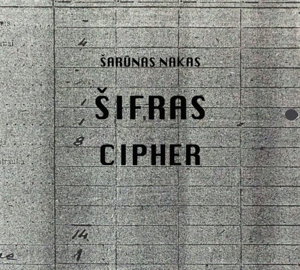 NEW. ŠARŪNAS NAKAS - CIPHER (2017, Garsai ir blyksniai). Secret targets: Vilne and Cenotaph