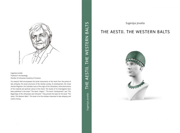 EUGENIJUS JOVAIŠA. The Aestii. The Western Balts (Kaunas: Vytauto Didžiojo universiteto leidykla, 2020). Review. The Baltic States played a decisive role in the homeland and expansion of the Indo-European peoples