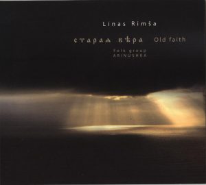 Linas Rimša & Arinuška. Senasis tikėjimas (Arc Music EUCD2492, 2014). Recenzija