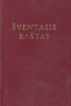 Šventėja: Šventasis raštas. Senasis ir Naujasis Testamentas