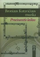 Panteonas: Broniaus Kutavičiaus muzika: praeinantis laikas