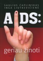 Iš kančios į džiaugsmą: AIDS: GERIAU ŽINOTI