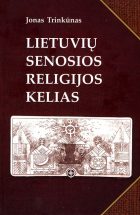 Nenugalėtieji: LIETUVIŲ SENOSIOS RELIGIJOS KELIAS