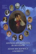 Velnias ar menka plunksnelė?: ADOMAS MICKEVIČIUS IR MOTERYS