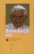 Vatikano maištininkas: BENEDIKTAS XVI: PORTRETAS IŠ ARTI