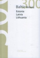 Susireikšminusi Baltijos tauta?: 300 Baltic Writers: Estonia, Latvia, Lithuania. A Reference Guide to Authors and Their Works