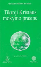 AMŽINOJI IŠMINTIS?: TIKROJI KRISTAUS MOKYMO PRASMĖ. IZVORO RAŠTŲ RINKINYS NR. 215