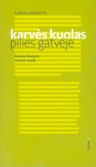 CHTONIKA: KARVĖS KUOLAS PILIES GATVĖJE. RENATOS ŠERELYTĖS KŪRYBOS STUDIJA