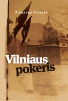 JIE JAU EINA ČIA: VILNIAUS POKERIS. ROMANAS. 4-OJI LAIDA