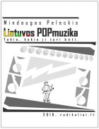 Jau netrukus pasirodys knyga LIETUVOS POPMUZIKA. TOKIA, KOKIA JI TURI BŪTI