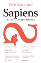 MES, PROTINGIEJI KVAILIAI. Recenzija YUVAL NOAH HARARI knygai SAPIENS